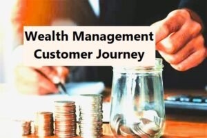 Wealth Management Customer Journey