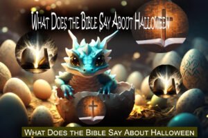 What Does the Bible Say About Halloween